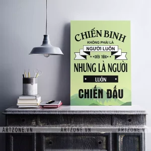 Tranh trang trí Văn phòng động lực tăng cường đoàn kết Chiến binh không phải là người luôn chiến thắng nhưng là người luôn chiến đấu AZ1-0441