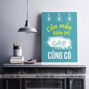 Tranh Văn phòng động lực Cần mẫn kiên trì, cái gì cũng có AZ1-0310