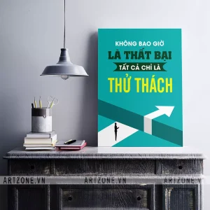 Tranh treo tường Phòng làm việc Không bao giờ là thất bại, tất cả chỉ là thử thách AZ1-0289