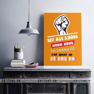 Tranh décor trang trí Công sở động lực Nếu bạn không hành động thì chẳng có cái quái gì sẽ xảy ra AZ1-0391