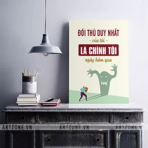 Tranh trang trí Văn phòng động lực Tạo suy nghĩ tích cực Đối thủ duy nhất của tôi là chính tôi ngày hôm qua AZ1-0442