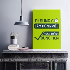Tranh treo Nơi làm việc thúc đẩy động lực Đi đúng giờ, làm đúng việc, hoàn thành đúng hẹn AZ1-0342