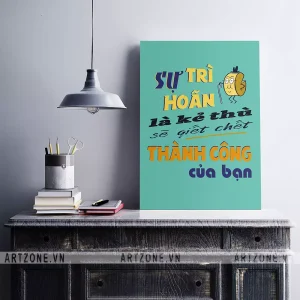 Tranh Slogan Văn phòng thúc đẩy động lực Sự trì hoãn là kẻ thù sẽ giết chết thành công của bạn AZ1-0393