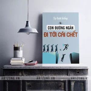 Tranh Nơi làm việc động lực khích lệ tinh thần Sự lười biếng là con đường ngắn đi tới cái chết AZ1-0485
