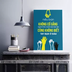 Tranh treo trang trí Văn phòng tạo động lực tăng cường đoàn kết Nếu bạn không cố gắng, người khác muốn kéo bạn lên cũng không biết tay bạn ở đâu AZ1-0536
