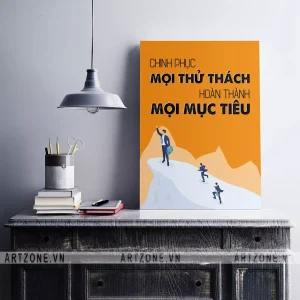 Tranh Vị trí làm việc thúc đẩy động lực Tạo suy nghĩ tích cực Chinh phục mọi thử thách, hoàn thành mọi mục tiêu AZ1-0497