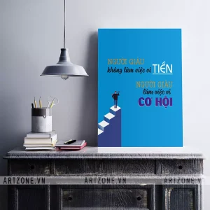 Tranh Bàn làm việc thúc đẩy động lực tăng cường đoàn kết Người giàu không làm việc vì tiền, Người giàu làm việc vì cơ hội AZ1-0466