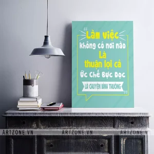 Tranh Phòng làm việc động lực làm việc không có nơi nào là thuận lợi cả ức chế bực dọc là chuyện bình thường AZ1-0316
